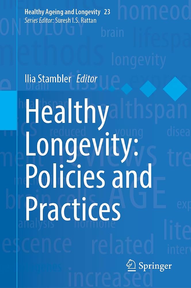 Cover of Healthy Longevity: Policies and Practices by Ilia Stambler, editor